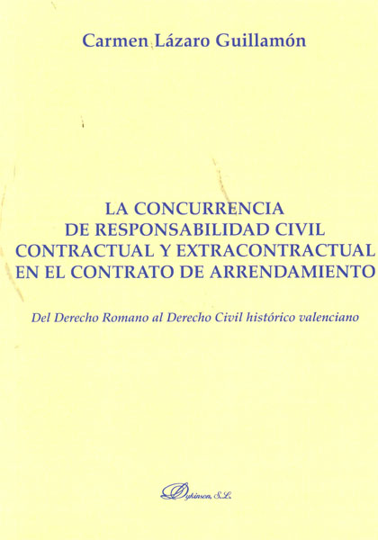 La concurrencia de responsabilidad civil contractual y extracontractual en el contrato de arrendamiento
