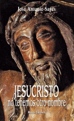Jesucristo, no tenemos otro nombre