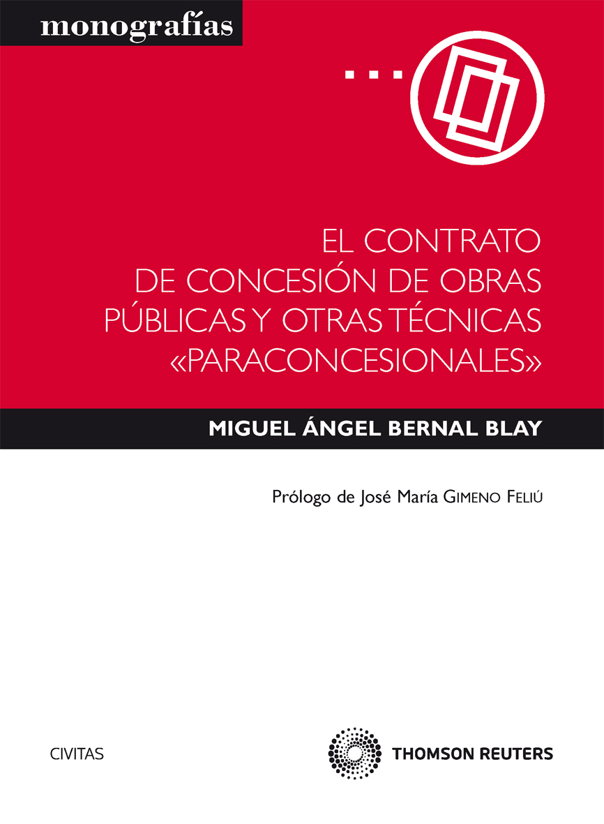 El contrato de concesión de obras públicas y otras técnicas ?paraconcesionales?.