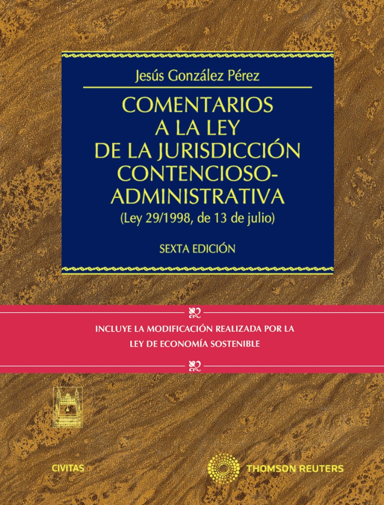 Comentarios a la Ley de la Jurisdicción Contencioso-Administrativa - (Ley 29/1998, de 13 de julio)