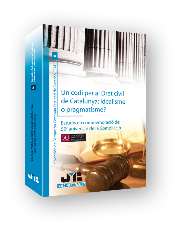 Un codi per al Dret civil de Catalunya : idealisme o pragmatisme?