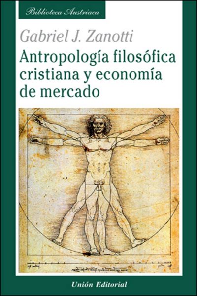 ANTROPOLOGÍA FILOSÓFICA CRISTIANA Y ECONOMÍA DE MERCADO