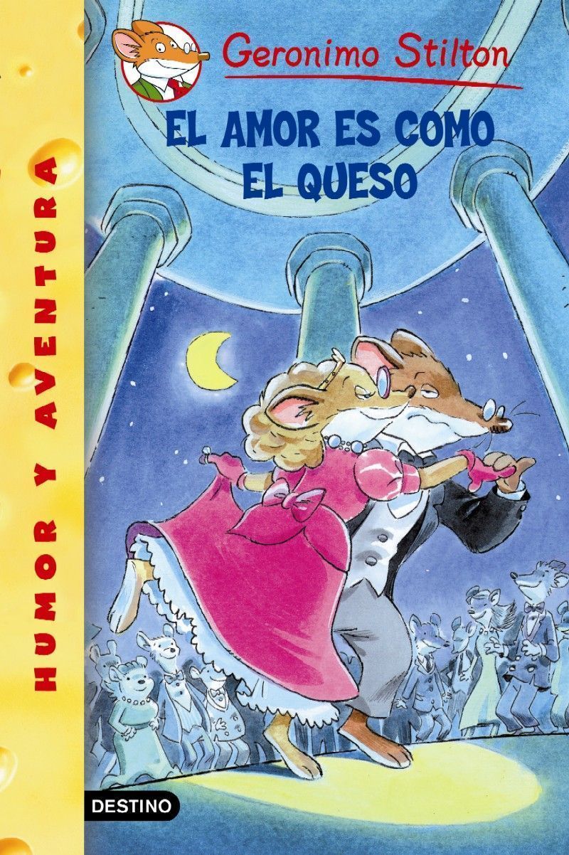 Geronimo Stilton. El amor es como el queso