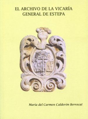 El archivo de la Vicaría General de Estepa