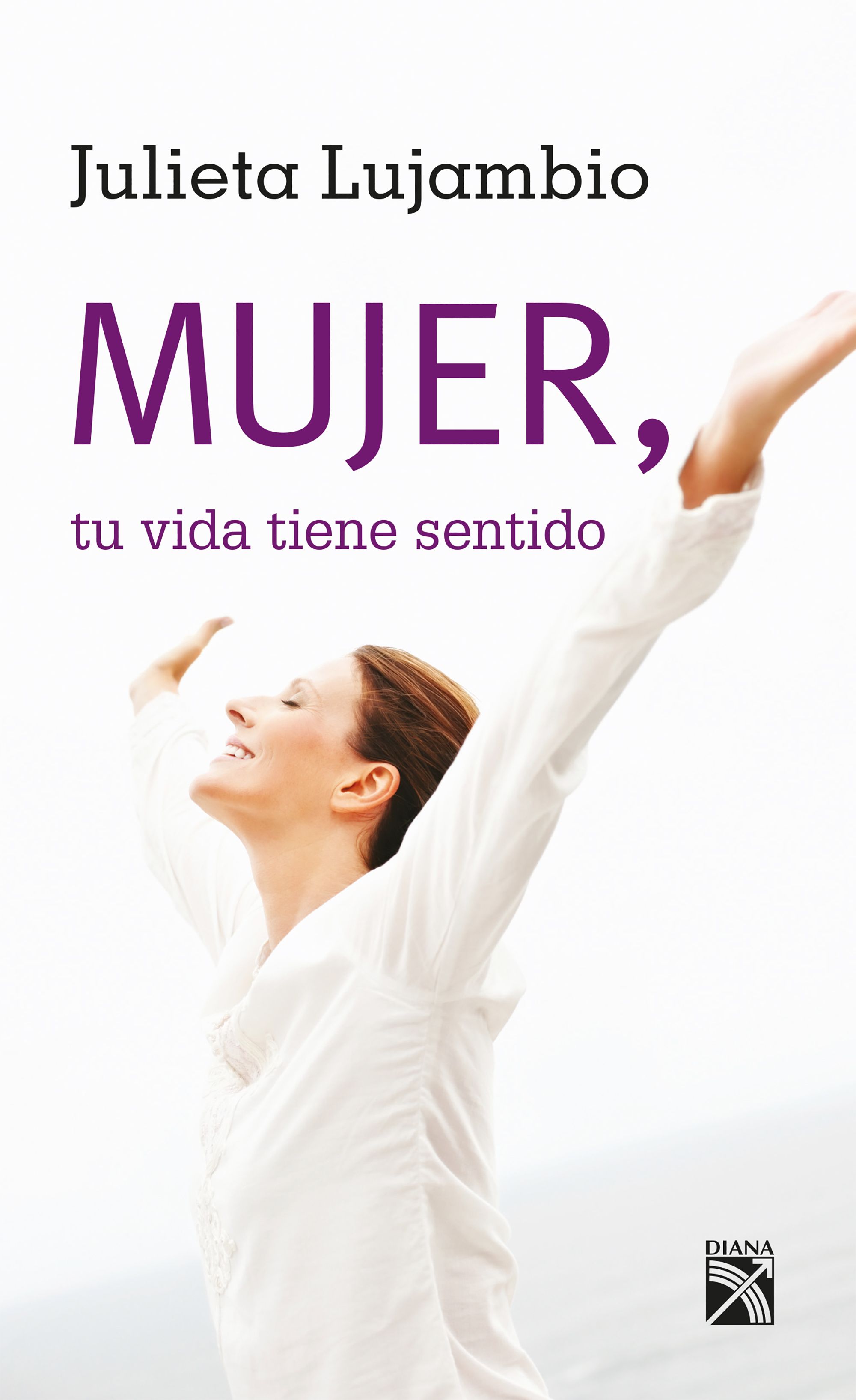 Mujer, tu vida tiene sentido