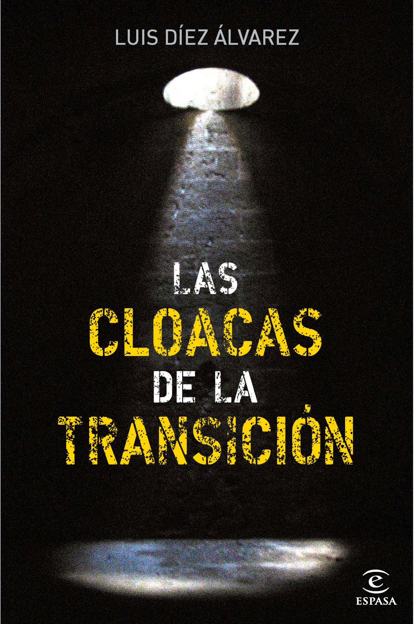 Las cloacas de la Transición