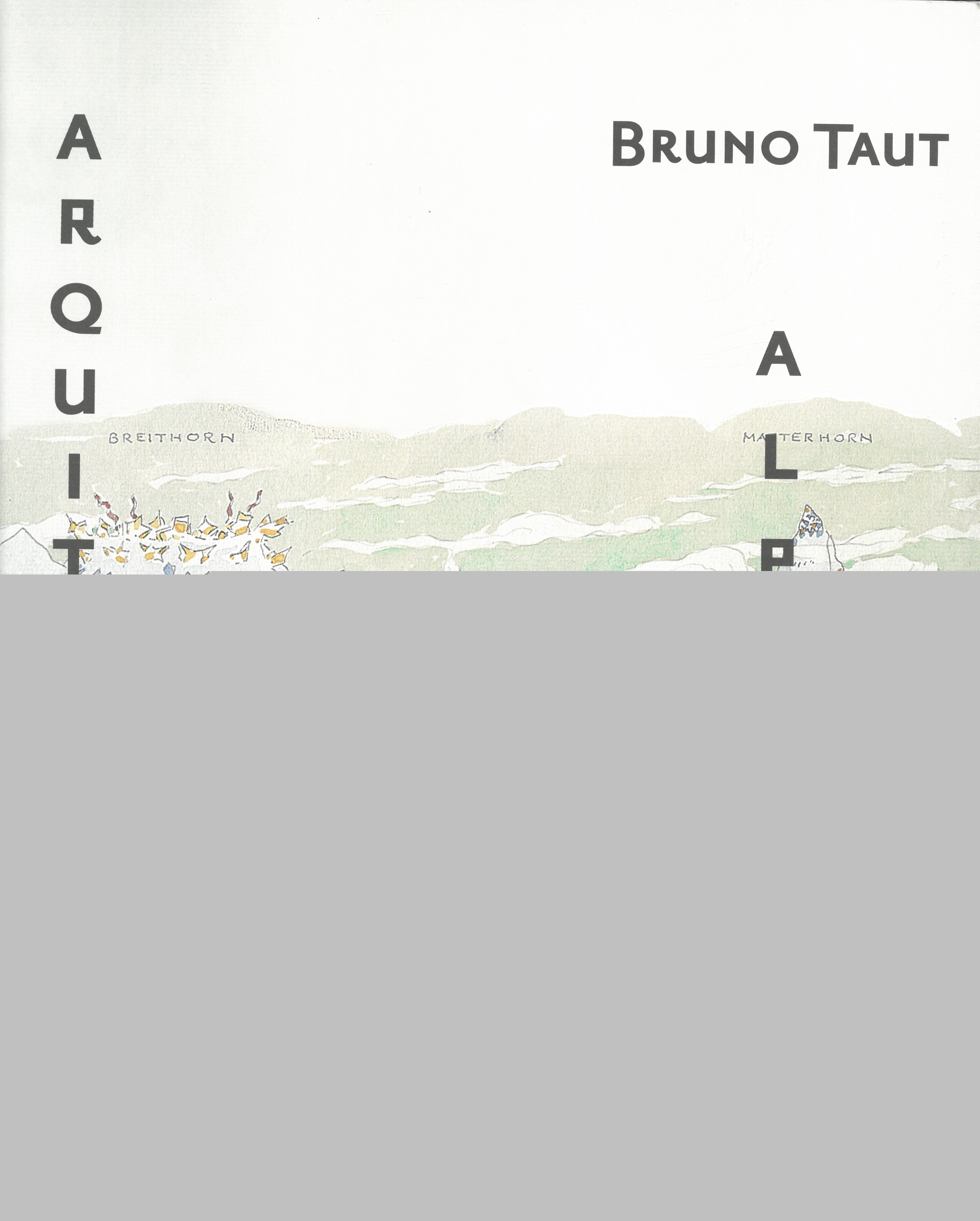 Bruno Taut. Arquitectura alpina