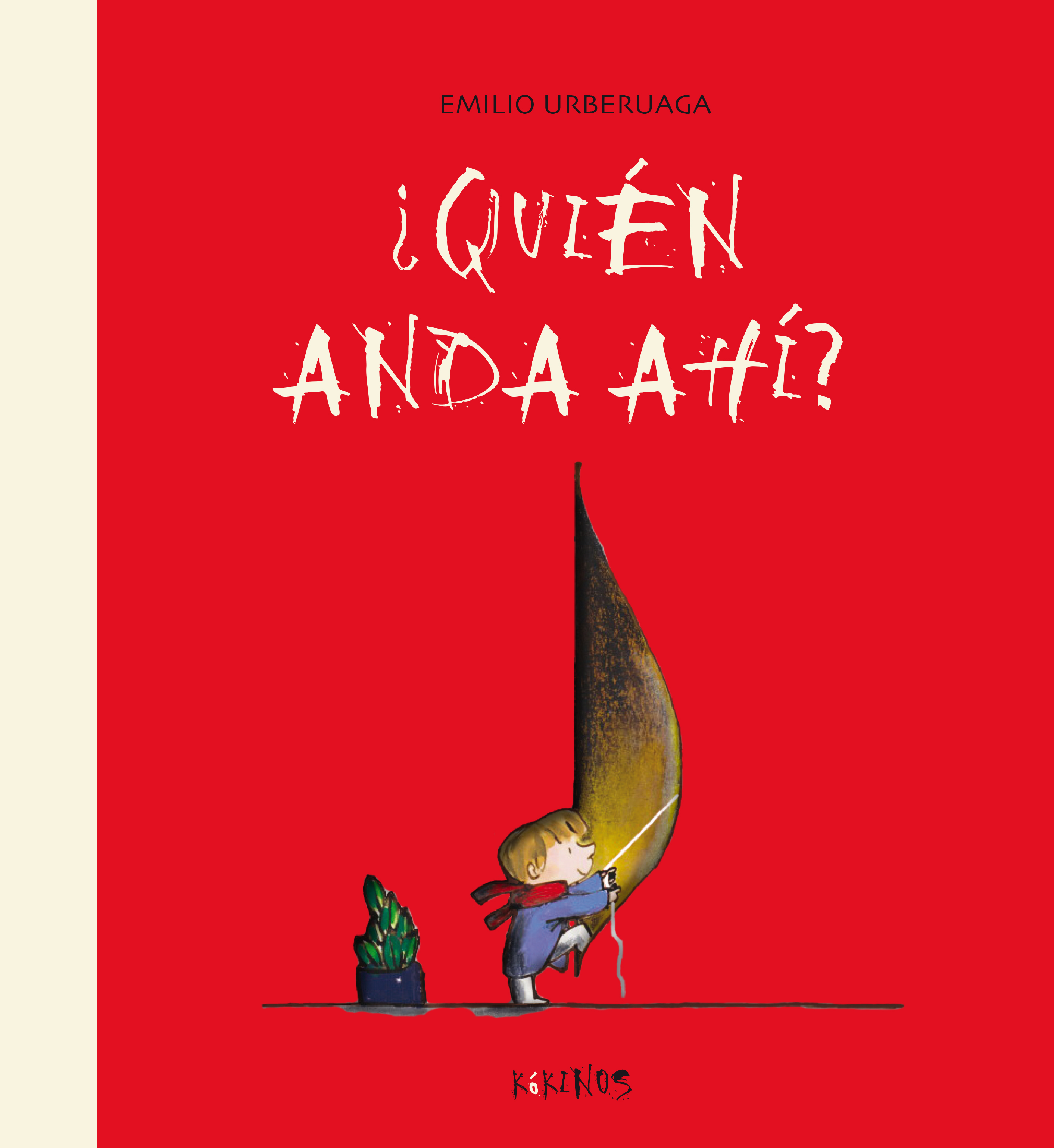 ¿Quién anda ahí?