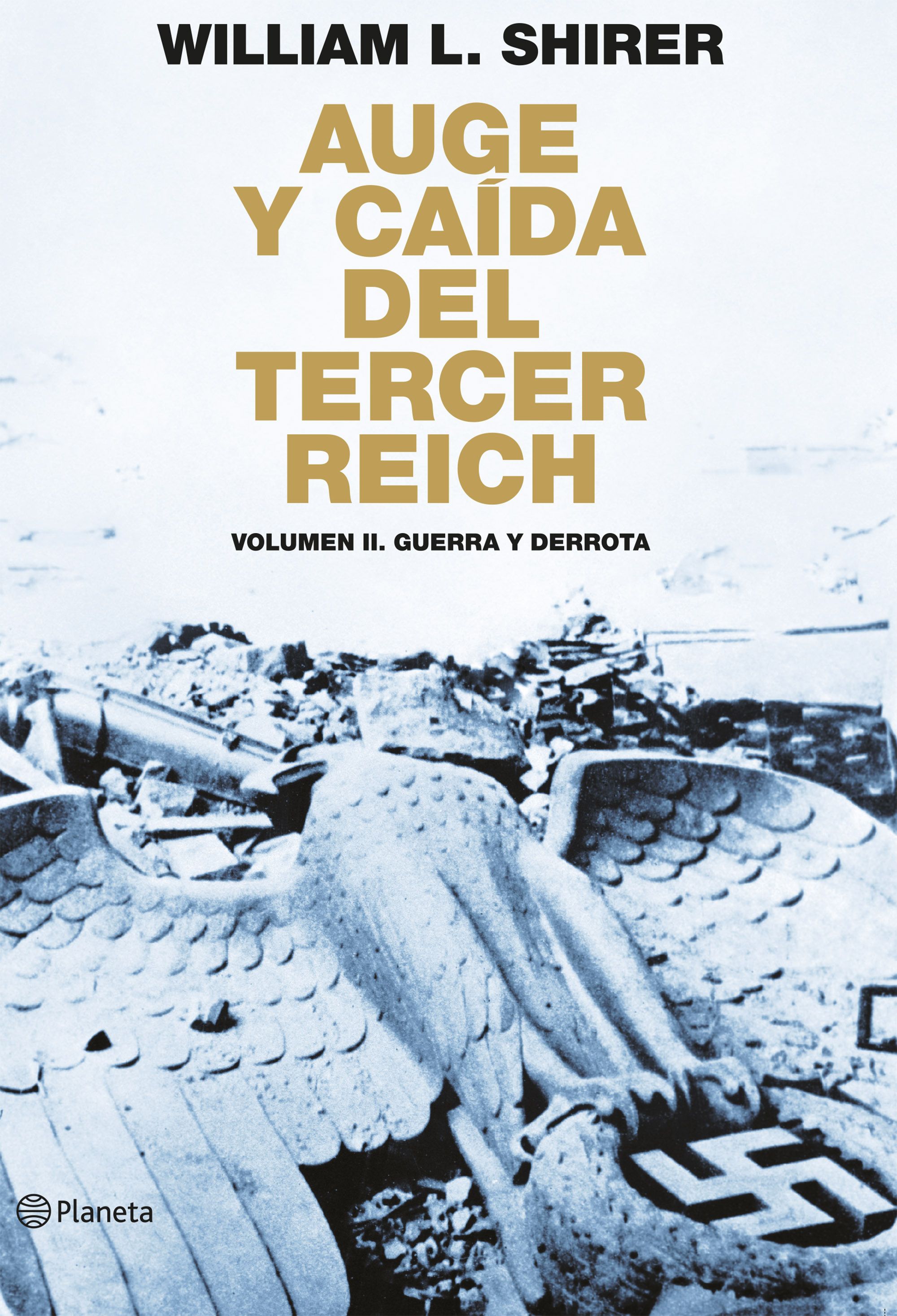 Auge y caída del Tercer Reich Vol. II