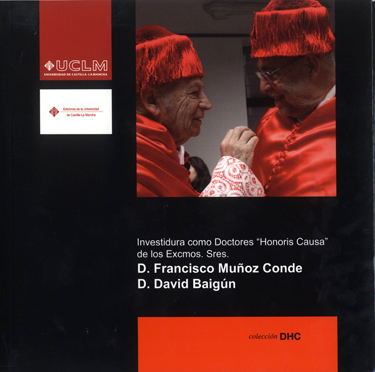 Investidura como doctores "honoris causa" de los Excmos. Sres. D.Fco Muñoz Conde y David Baigún