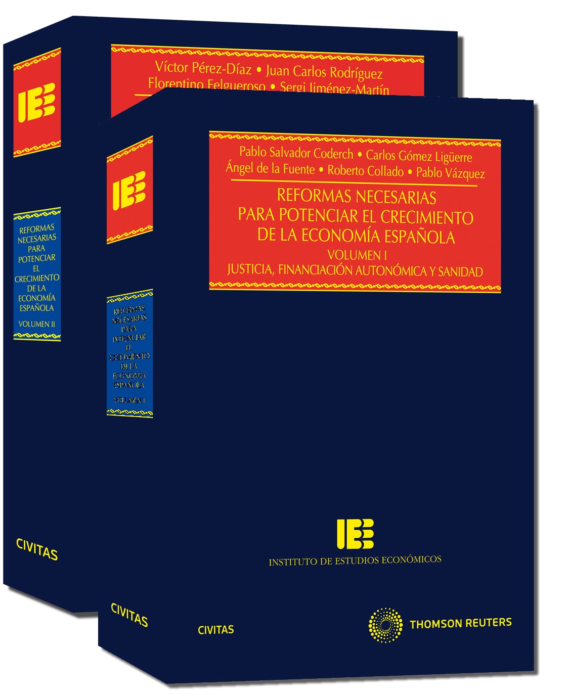Reformas necesarias para potenciar el crecimiento de la Economía Española (Volumen I) - Justicia, Financiación Autonómica y Sanidad
