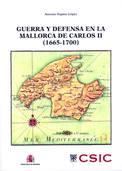Guerra y defensa en la Mallorca de Carlos II (1665-1700)