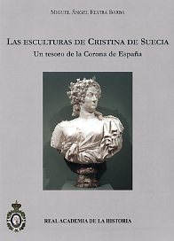 Las esculturas de Cristina de Suecia. Un tesoro de la Corona de España.