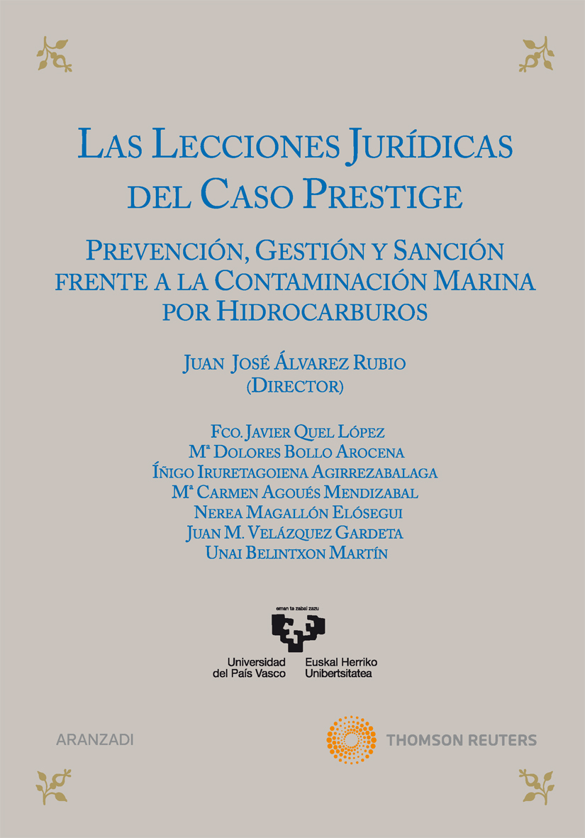 Las lecciones jurídicas del caso Prestige - Prevención,gestión y sanción frente a la contaminación marina por hidrocarburos