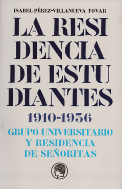 La Residencia de Estudiantes 1910-1936