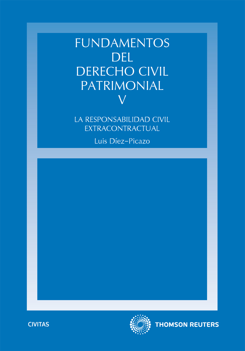 Fundamentos del Derecho Civil Patrimonial. V - La responsabilidad civil extracontractual