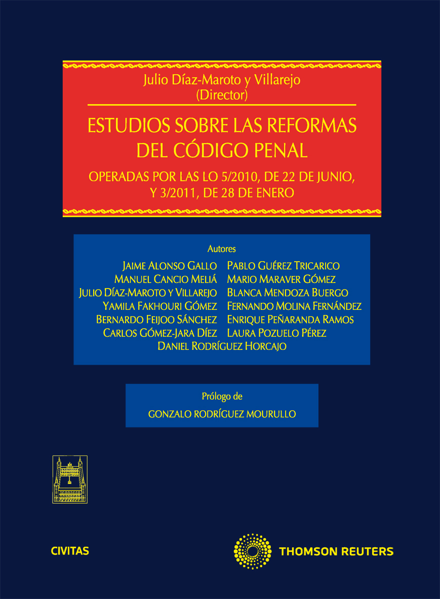 Estudios sobre las reformas del Código Penal - Operadas por las LO 5/2010, de 22 de junio, y 3/2011, de 28 de enero