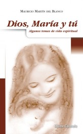 Dios, María y Tú