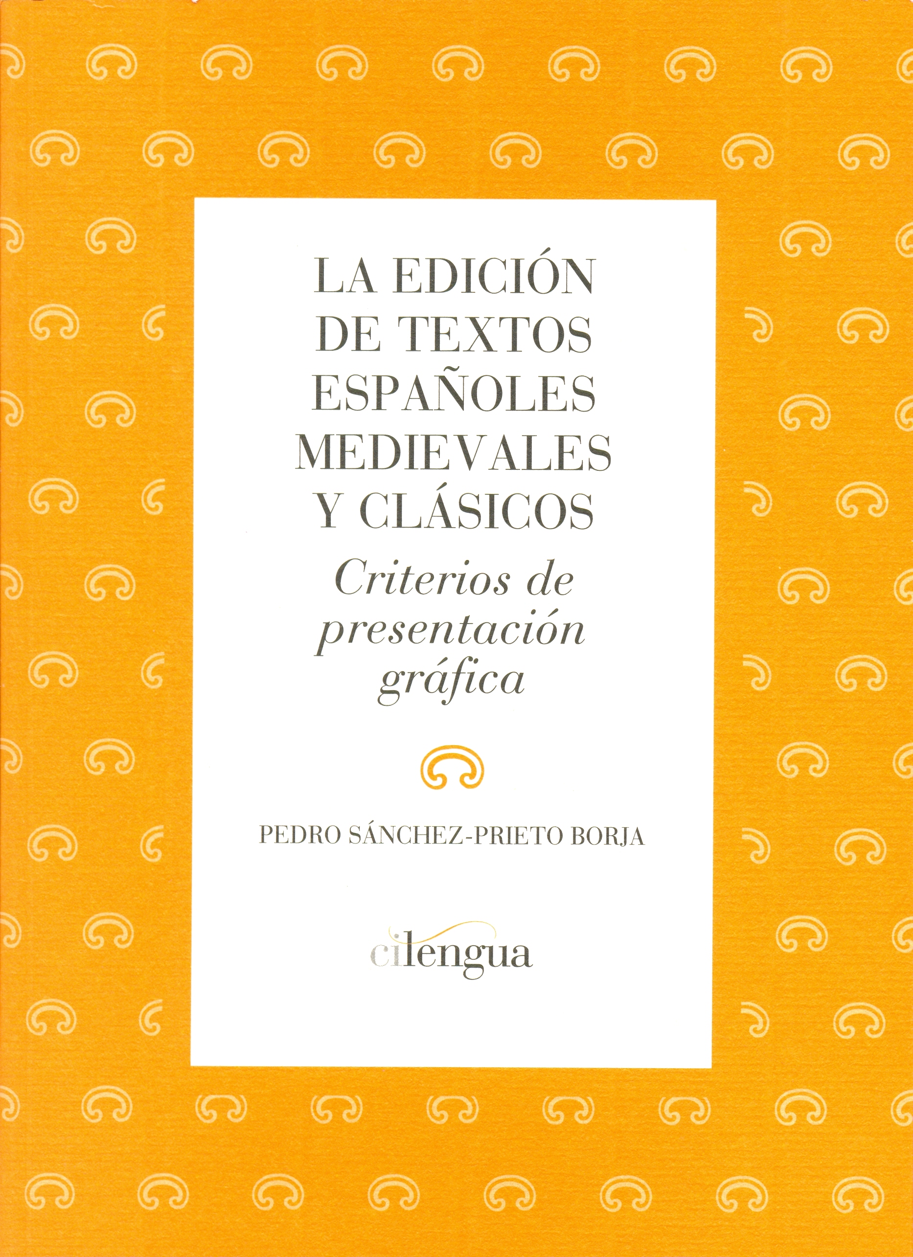 La edición de textos españoles medievales y clásicos.