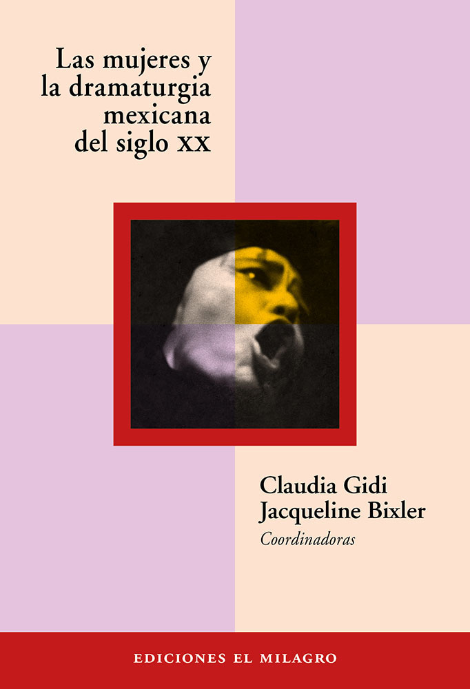 Mujeres y la dramaturgia mexicana en el siglo XX, Las