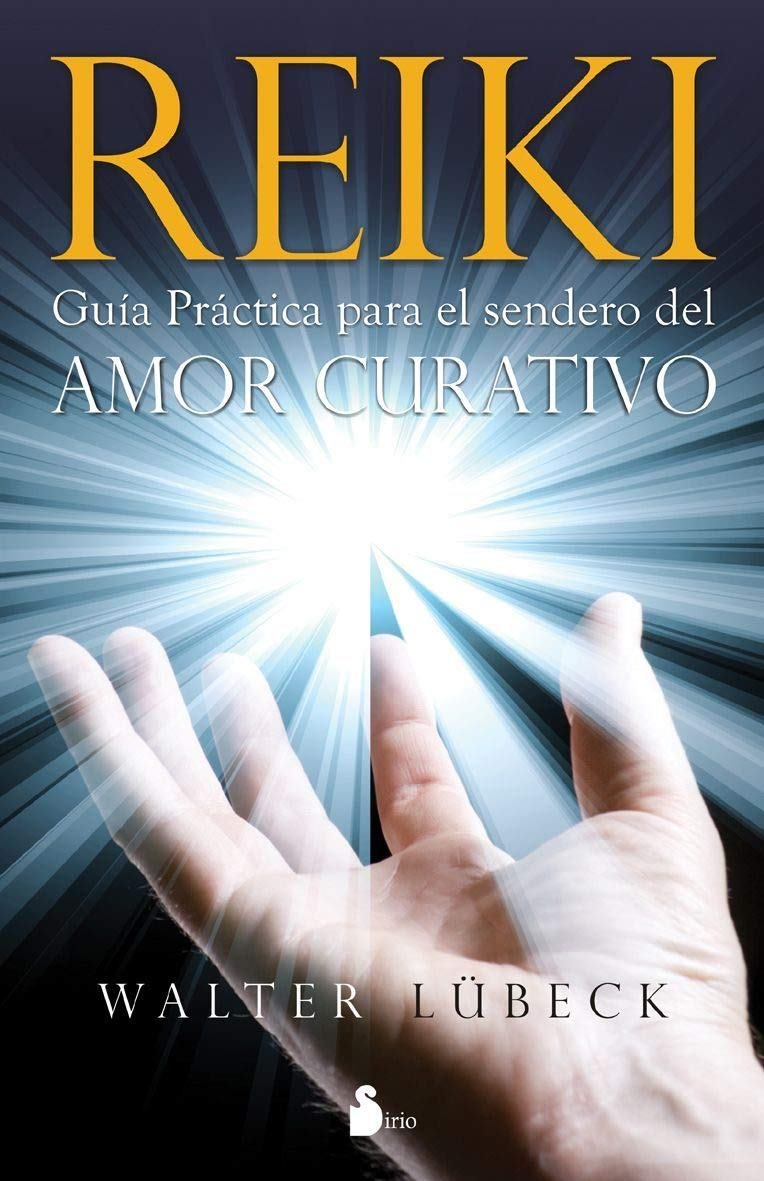 Reiki. Guía práctica para el sendero del amor curativo