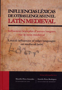 Influencias léxicas de otras lenguas en el LATÍN MEDIEVAL  / Influences lexicales d'autres langues sur le latin médiéval