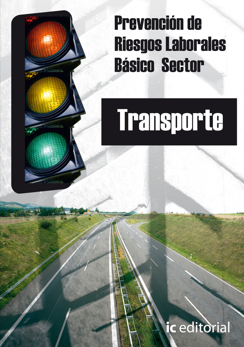 Prevención de riesgos laborales básico. Sector transportes