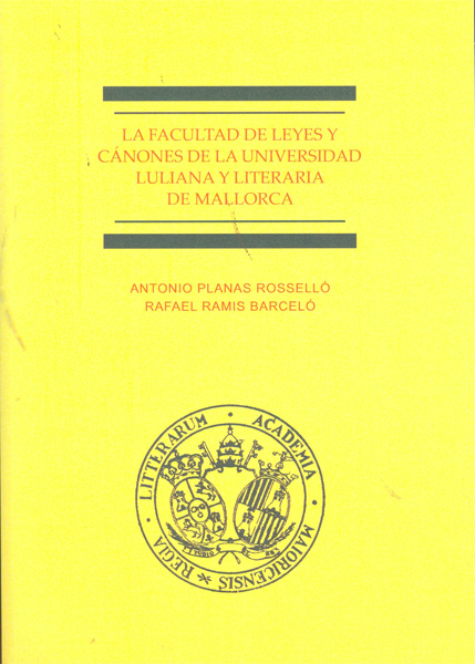La Facultad de Leyes y Cánones de la Universidad Luliana y Literaria de Mallorca