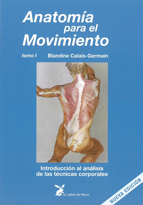 Anatomía para el movimiento (Tomo I)