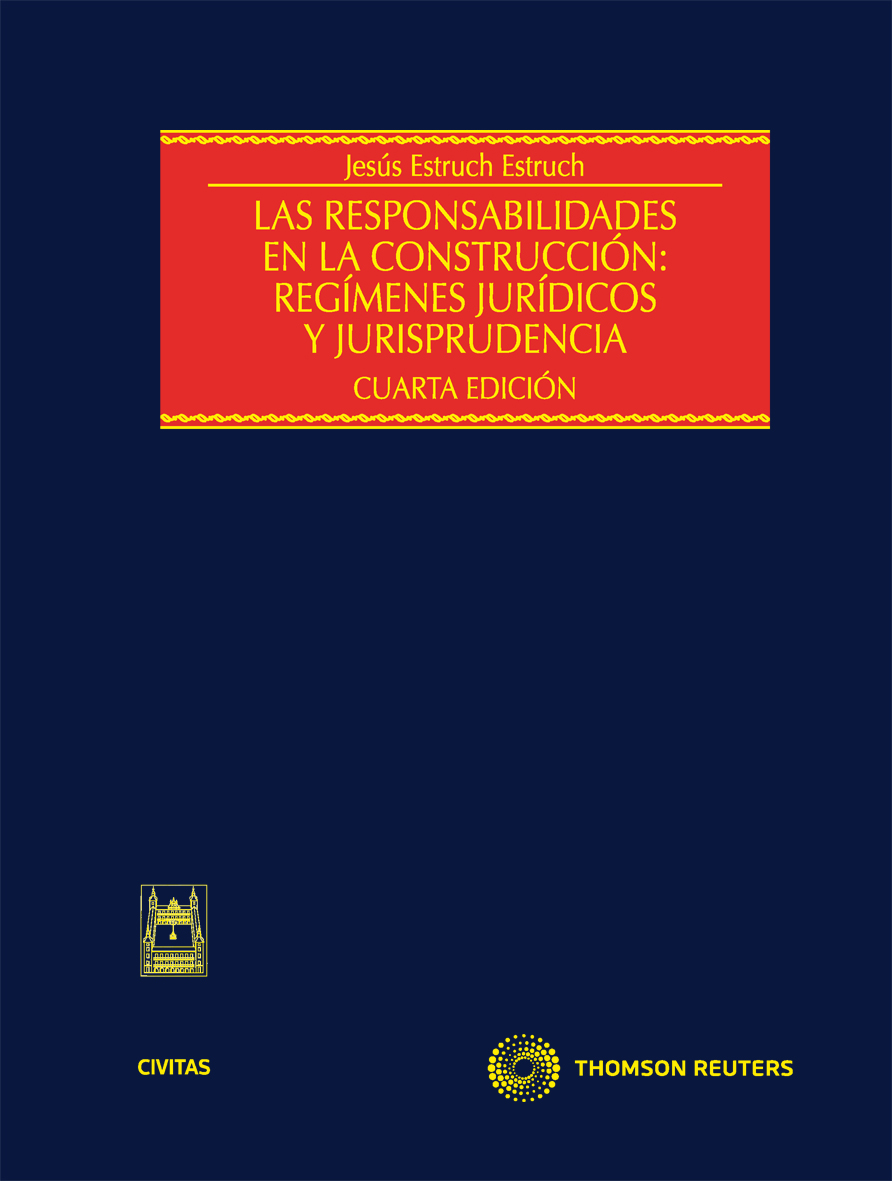 Las responsabilidades en la construcción: regímenes jurídicos y jurisprudencia