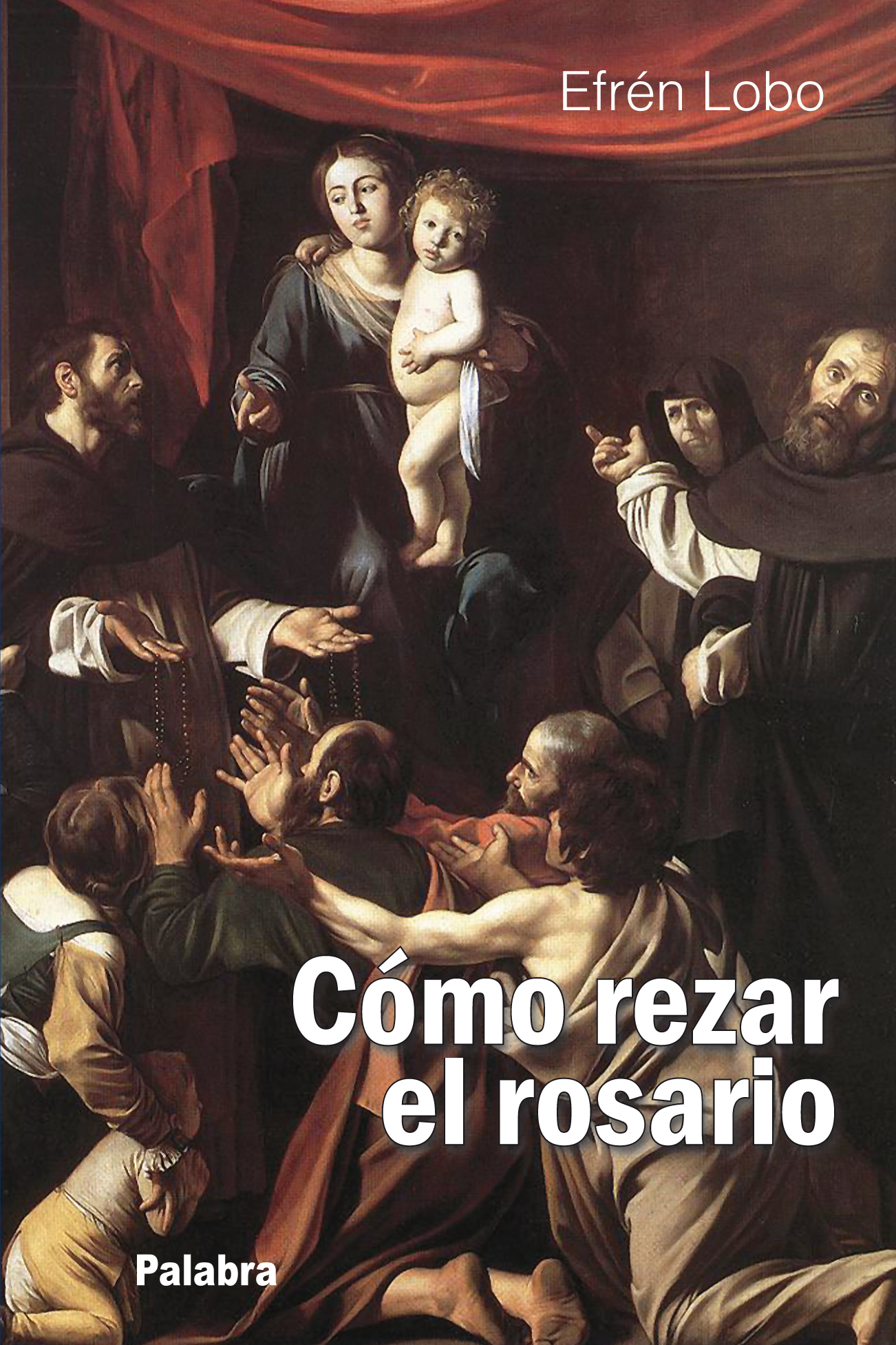 Cómo rezar el Rosario