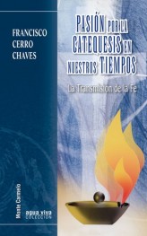 Pasión por la catequesis en nuestros tiempos