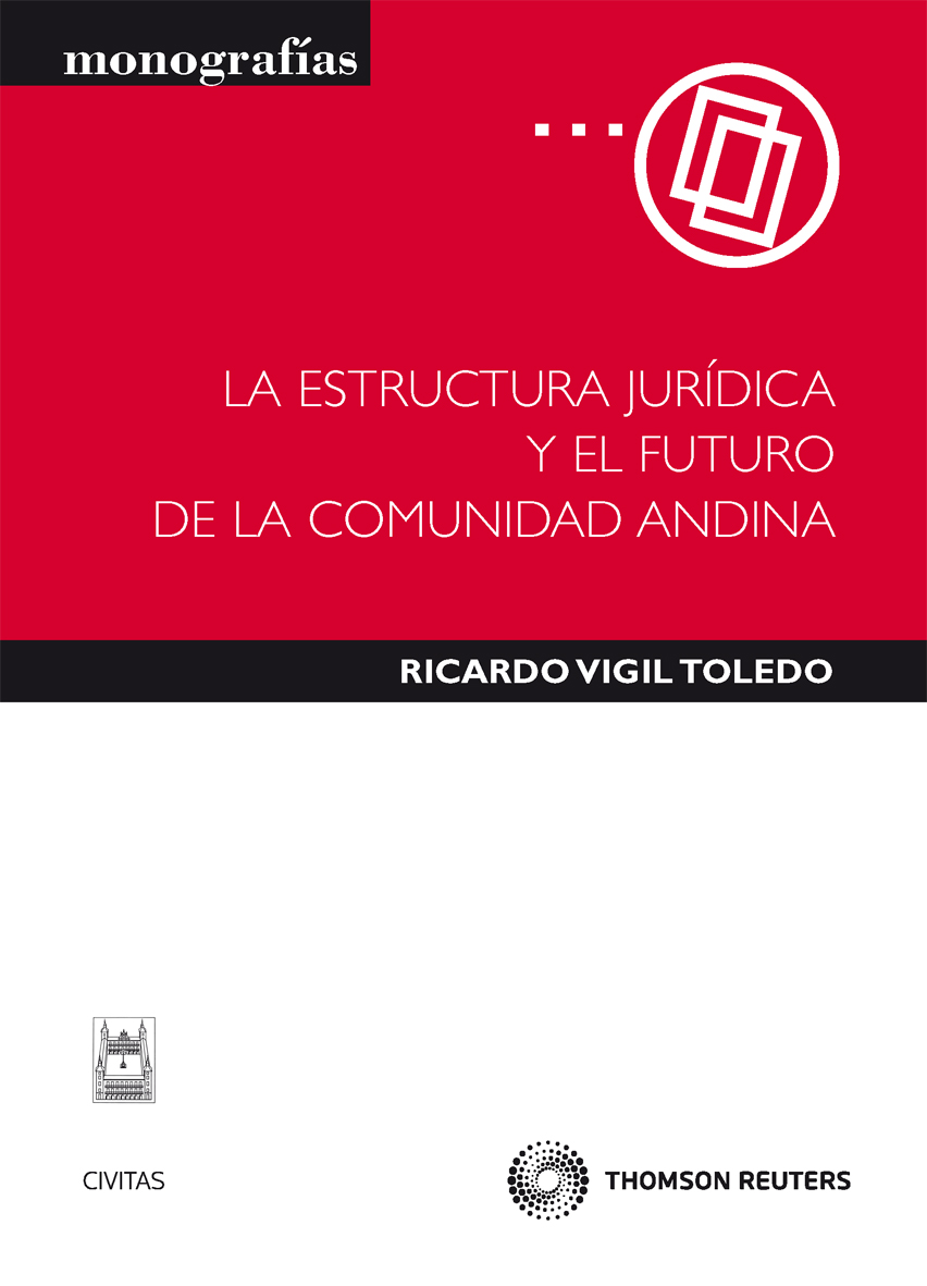 La estructura jurídica y el futuro de la Comunidad Andina
