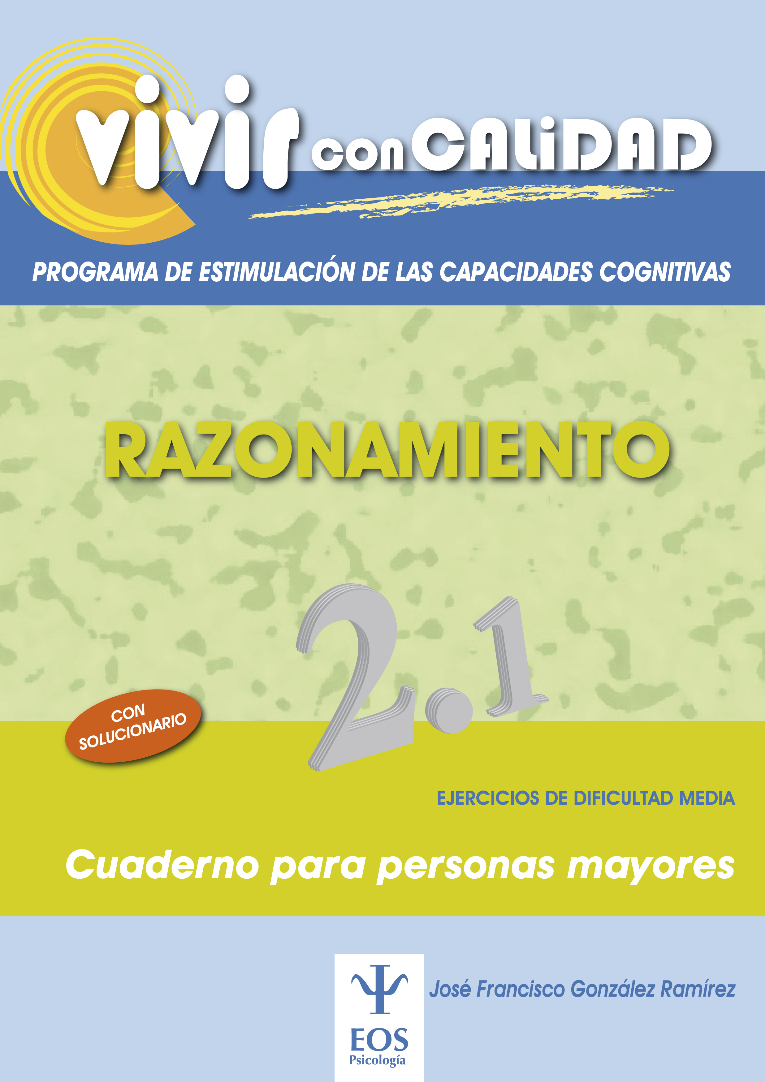 Vivir con Calidad. Programa de Estimulación de las Capacidades Cognitivas. Razonamiento 2.1