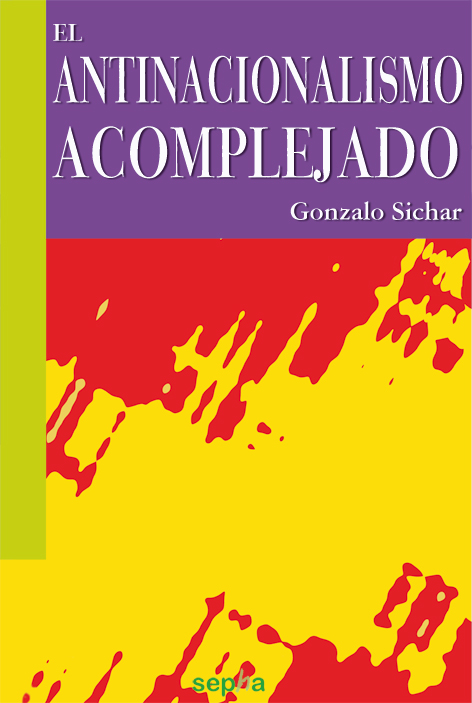 El antinacionalismo acomplejado