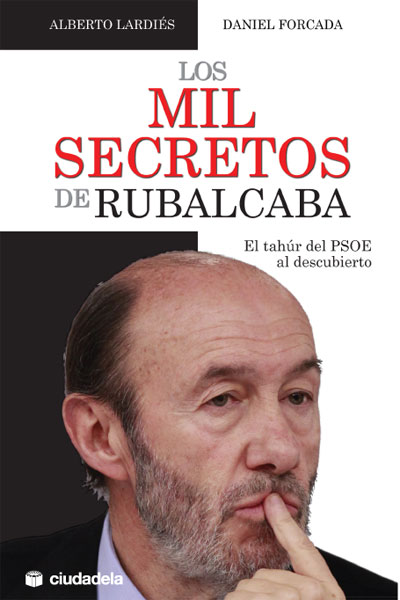 Los mil secretos de Rubalcaba