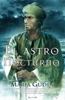 El astro nocturno (El Sol del reino Godo 3)