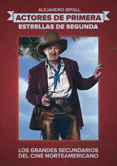 Actores de primera. Estrellas de segunda