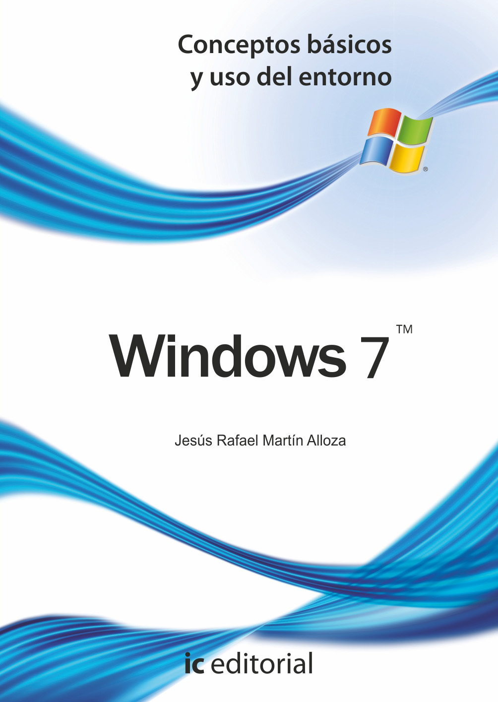 Windows 7 - Conceptos básicos y uso del entorno