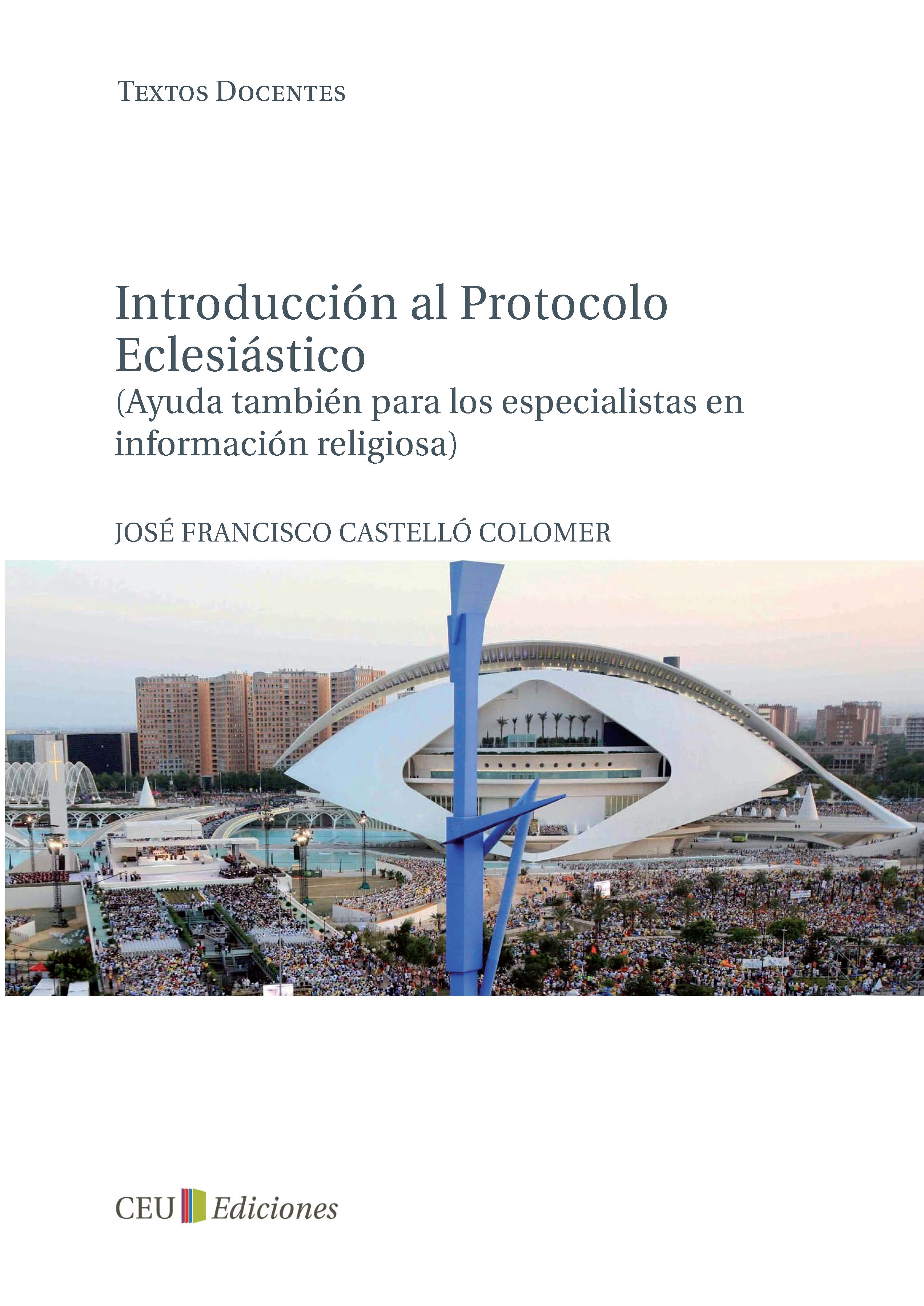 Introducción al protocolo eclesiástico (ayuda tambien para los especialistas en información religiosa)