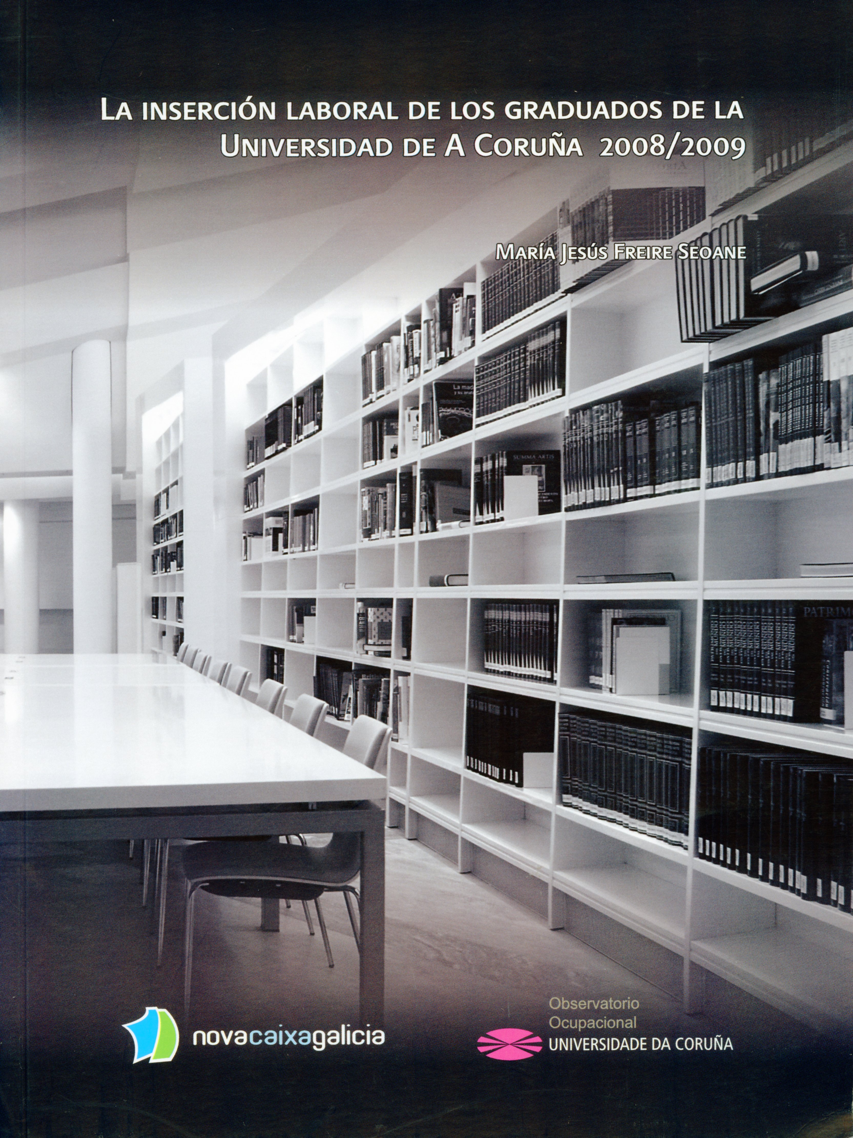 La inserción laboral de los graduados de la Universidad de A Coruña 2008/2009