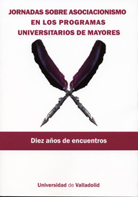 Jornadas sobre Asociacionismo en los Programas Universitarios de Mayores. Diez años de encuentros