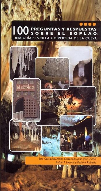 100 Preguntas y respuestas sobre El Soplao "una guía sencilla y divertida de la cueva"