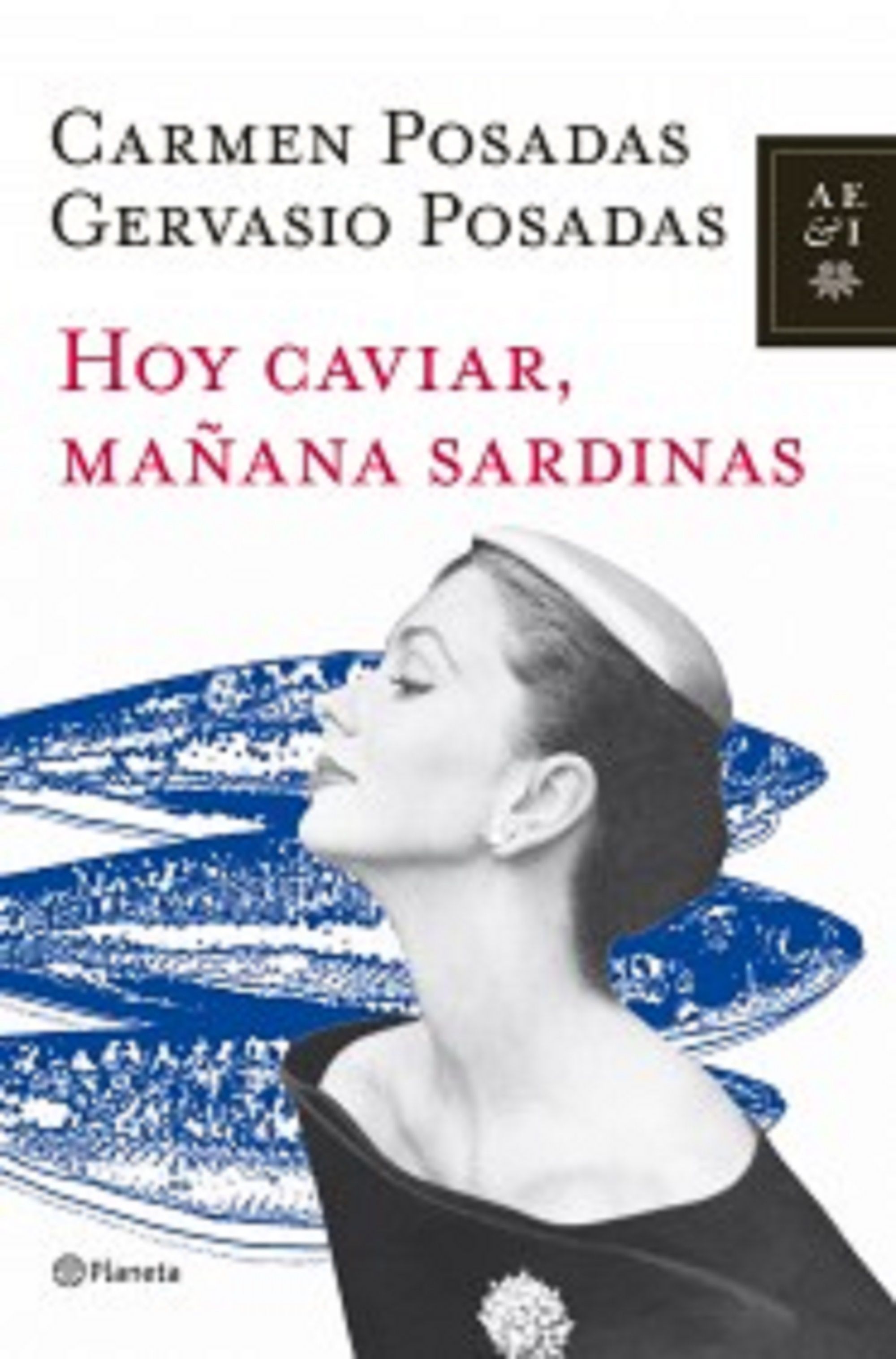 Hoy caviar, mañana sardinas