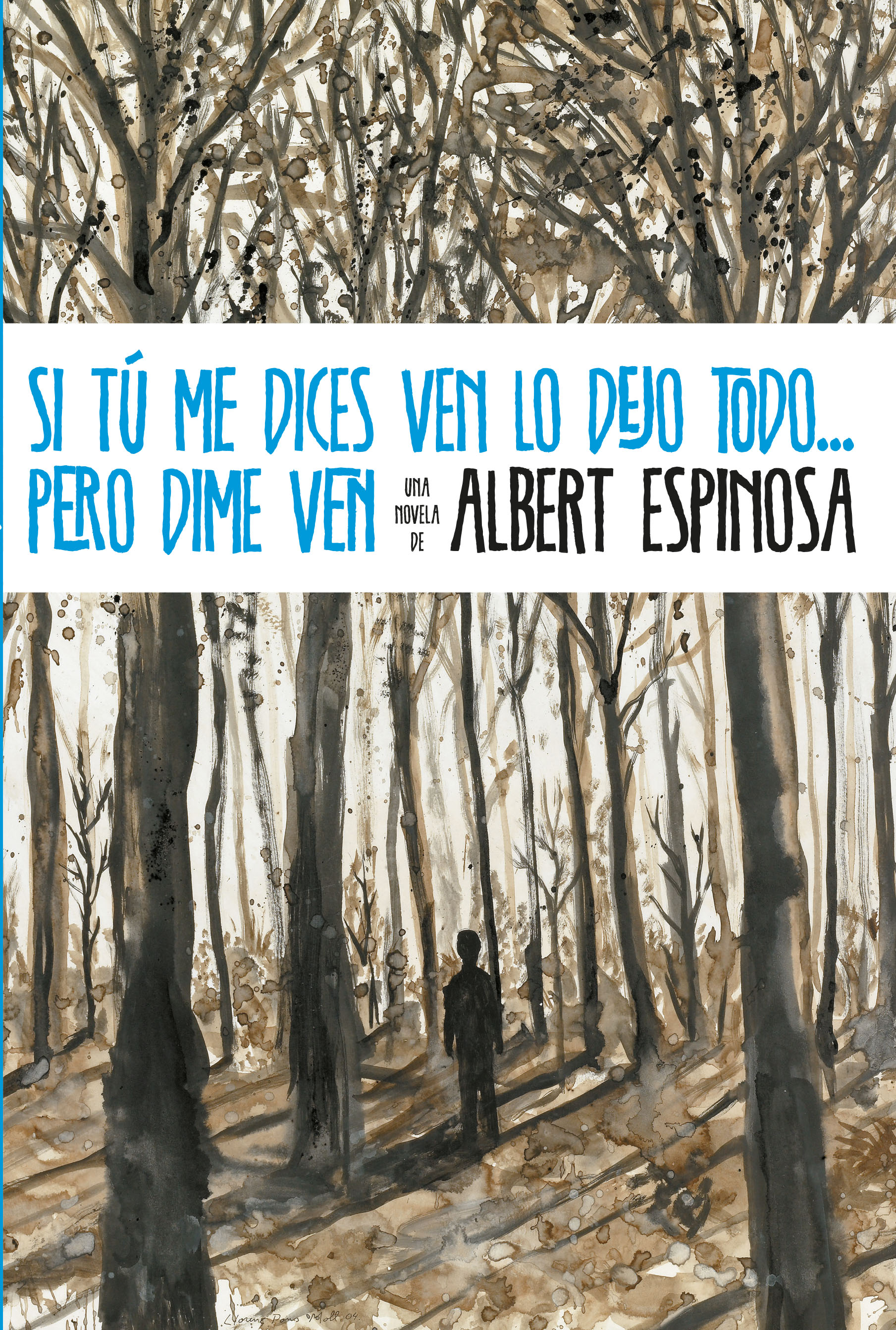 Si tú me dices ven lo dejo todo… pero dime ven