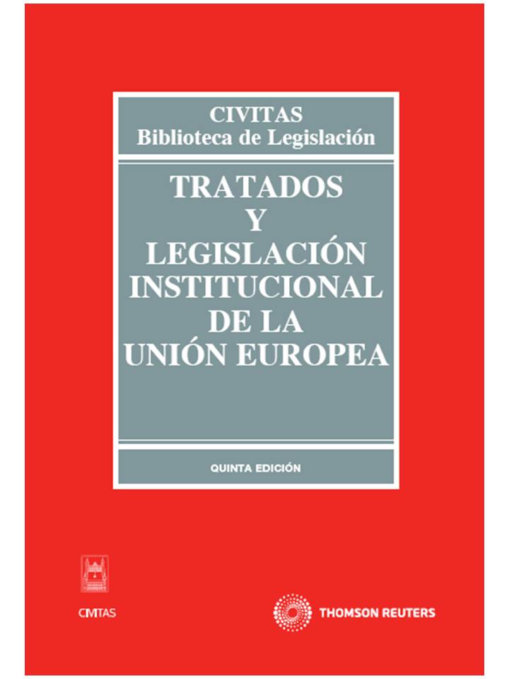 Tratados y Legislación Institucional de la Unión Europea