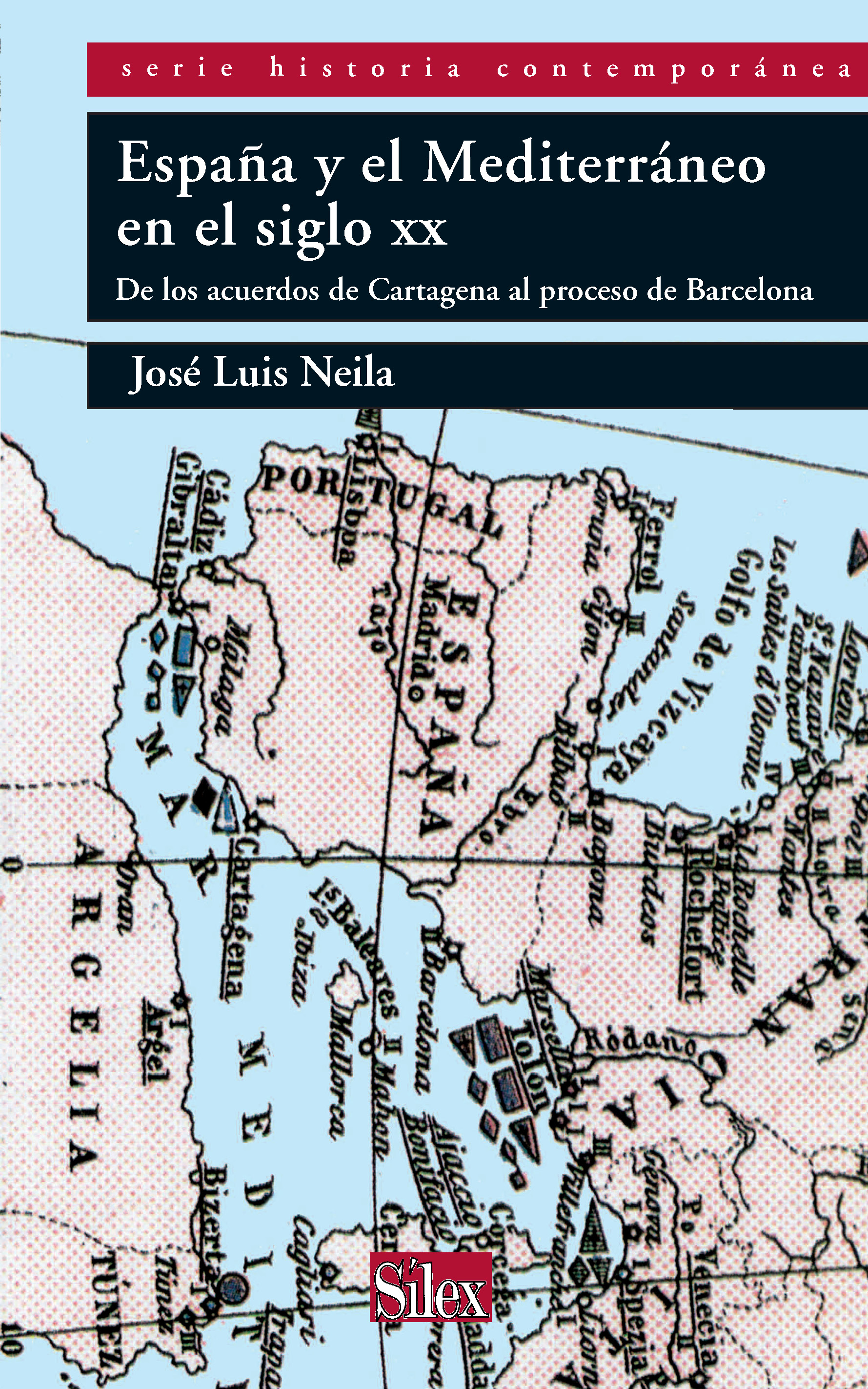 España y el Mediterráneo en el siglo XX: de los acuerdos de Cartagena al proceso de Barcelona