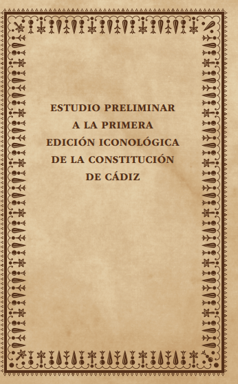 Estudio Preliminar a la primera edición iconológica de la Constitución de Cádiz