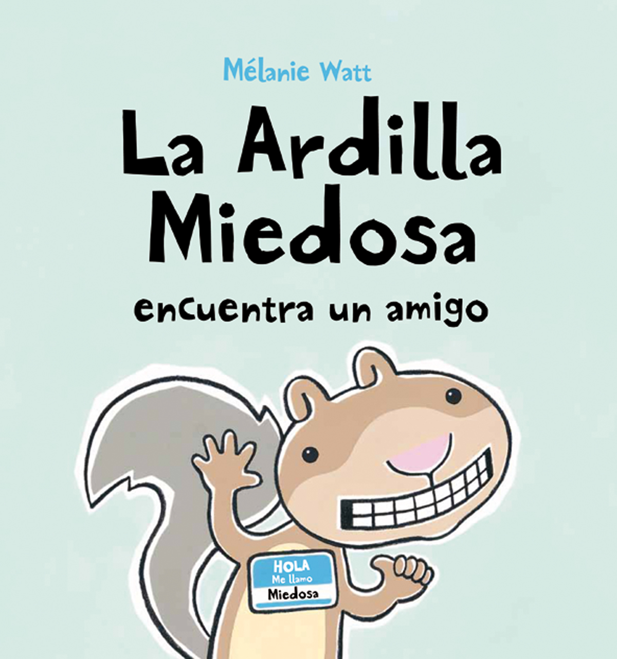 La Ardilla Miedosa encuentra un amigo (tapa dura)