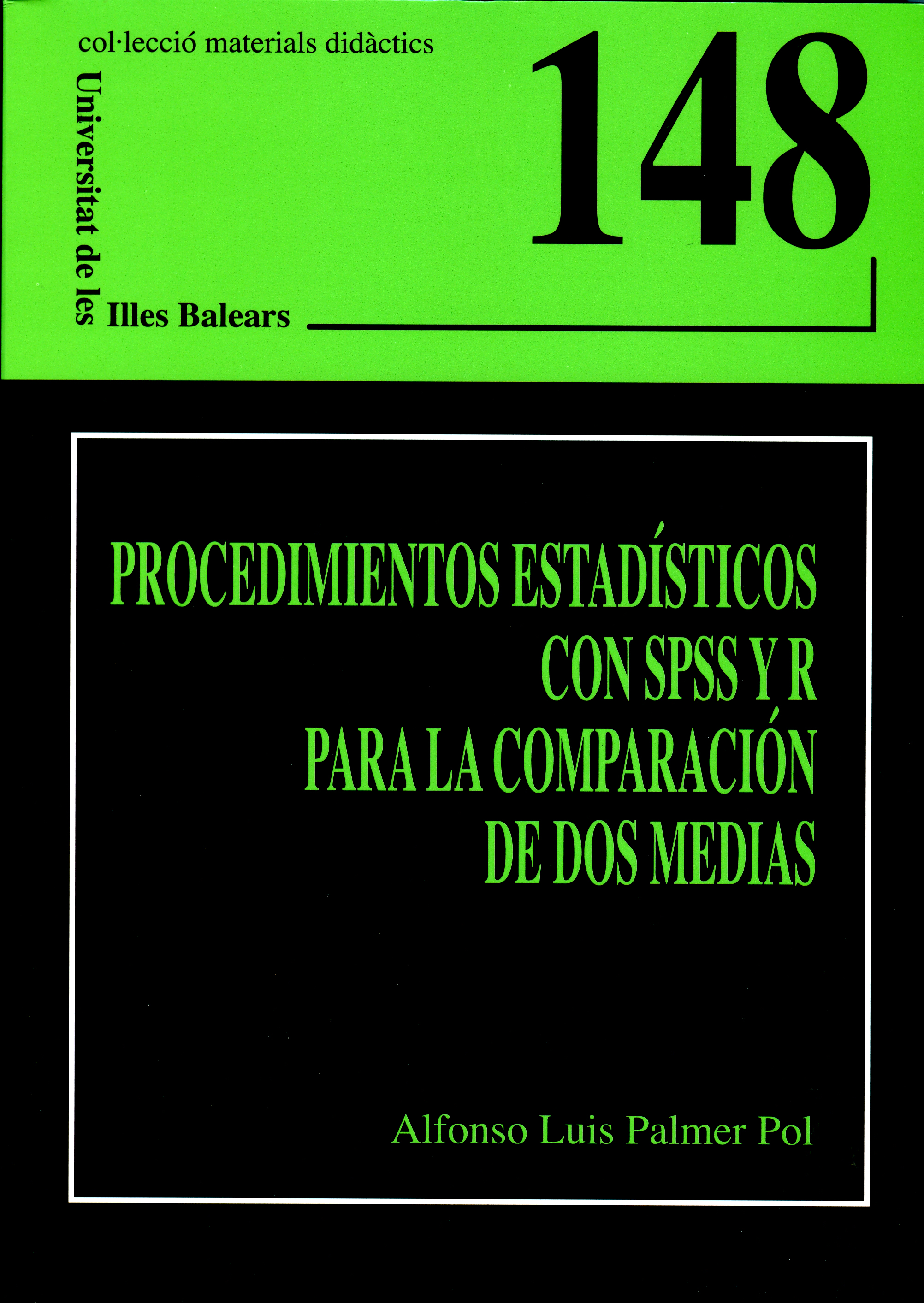 Procedimientos estadísticos con SPSS y R para la comparación de dos medias